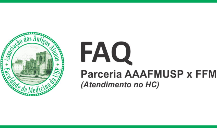FAQ – Parceria AAAFMUSP × FFM × Hospital das Clínicas (HC)